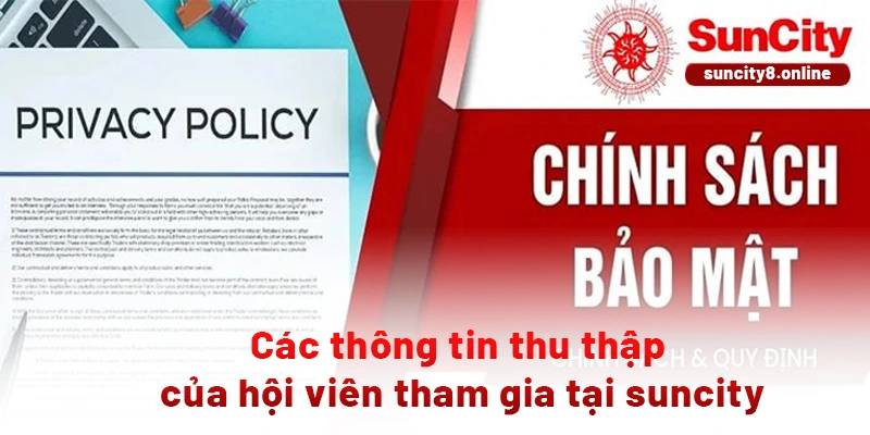 Các thông tin thu thập của hội viên tham gia tại suncity